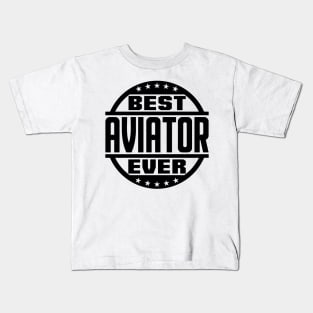 Best Aviator Ever Kids T-Shirt